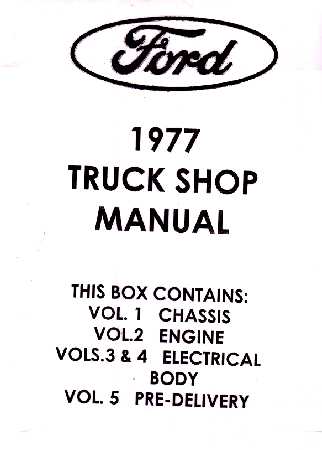 1977 Ford Truck: Bronco, F-Series & Econoline & Medium Duty Shop Manual Volumes A, B, C, D & E