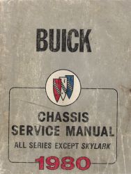 1980 Buick All Series Except Skylark - Chassis and Body Service Manual