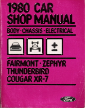 1980 Ford Fairmont, Zephyr, Thunderbird, Cougar XR-7 Factory Shop Manual