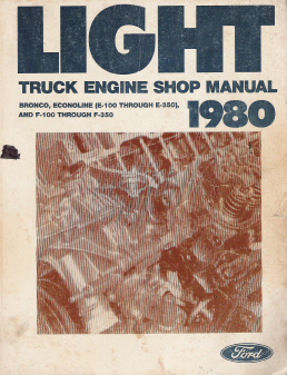 1980 Ford Light Truck - Bronco / Econoline E-100 - E-350 / F-100 - F-350 Shop Manual- Engine