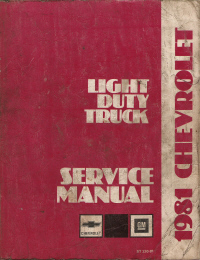 1981 Chevrolet Light Duty Truck 10 - 20 - 30 Series Factory Service Manual