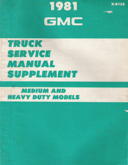 1981 Chevrolet & GMC Medium & Heavy Duty Truck Factory Service Manual Supplement