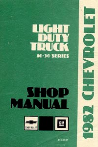 1982 Chevrolet Truck Light Duty  Body, Chassis & Drivetrain with Wiring Shop Manual