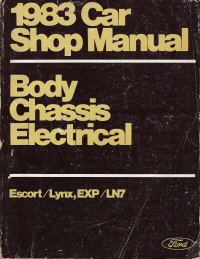 1983 Ford Escort, Mercury Lynx, EXP & LN7 Shop Manual - Body, Chassis, Electrical Manual