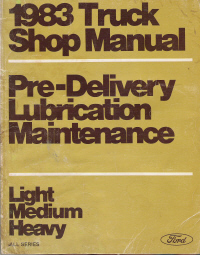 1983 Ford Light, Medium & Heavy Truck Pre-Delivery Lubrication & Maintenance Manual, Volume C
