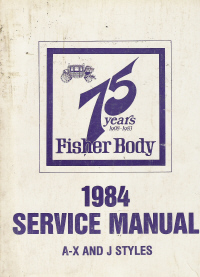 1984 General Motors Fisher Body Assembly Service Manual - Body Styles A-X and J