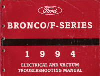 1994 Ford Bronco, F150 thru 350 and F-Super Duty Electrical and Vacuum Troubleshooting Manual