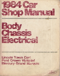 1984 Lincoln Town Car, Ford Crown Victoria & Mercury Grand Marquis Body, Chassis, Electrical Shop Manual