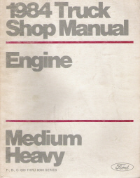 1984 Ford Medium/Heavy Truck Shop Manual - Engine Volume E