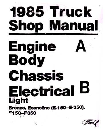 1985 Ford Truck: Bronco, F-Series & Econoline Shop Manual Volumes - 2 Volume Set