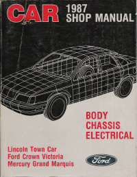 1987 Lincoln Town Car, Ford Crown Victoria & Mercury Grand Marquis Shop Manual - Body, Chassis & Electrical