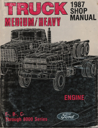 1987 Ford Medium/Heavy Truck Shop Manual- Engine