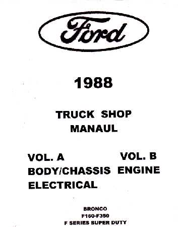 1988 Ford Truck: Bronco, F-Series & Econoline Shop Manual- Volumes A & B