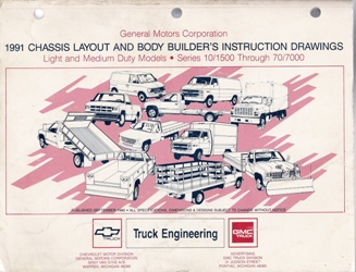 1991 GMC & Chevrolet Light & Medium Trucks Chassis Layout and Body Builder's Instruction Drawings Manual