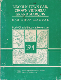 1991 Lincoln Town Car, Crown Victoria, Grand Marquis Body, Chassis, Electrical, Powertrain Factory Service Manual