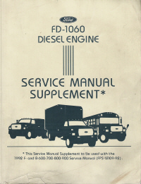 1992 Ford FD-1060 Diesel Engine (Used with the F- and B-600-700-800-900 Series)