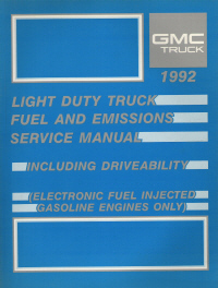 1992 GMC / Chevrolet Light Duty Truck Fuel and Emissions Service Manual -Fuel Injected Gas Engines Only