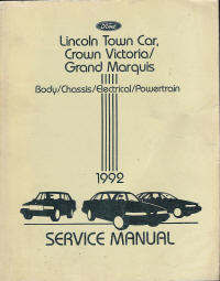 1992 Lincoln Town Car, Ford Crown Victoria & Mercury Grand Marquis - Body, Chassis, Electrical, Powertrain Service Manual
