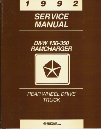 1992 Dodge RamCharger D&W 150-350 Rear Wheel Drive Truck Service Manual