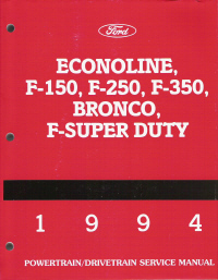 1994 Ford F150, F250, F350, F450 Bronco, F-Super Duty & Econoline Body/Chassis/Powertrain Service Manual - 2 Volume Set