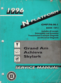 1996 Pontiac Grand Am, Oldsmobile Achieva & Buick Skylark (N Platform) Service Manual - 2 Volume Set
