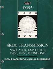 1998.5 Navigator, Expedition, F150, F250 & Econoline; 4R100 Transmission & Electrical and Vacuum Troubleshooting (EVTM) Manual Supplement