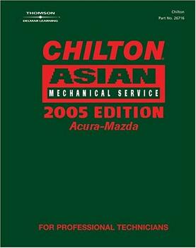 2005 Chilton's Asian Mechanical Service Manual Volume 1: ACURA - MAZDA