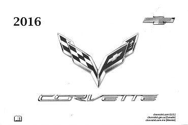 2016 Chevrolet Corvette Z51 LT Z06 C7 Owner's Manual