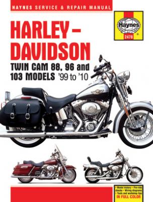 1999 - 2010 Harley-Davidson Twin Cam 88, 96, 103 Haynes Motorcycle Repair Manual
