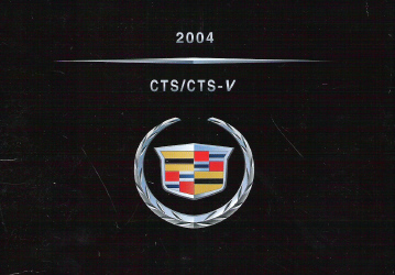 2004 Cadillac CTS/CTS-V Factory Owner's Manual