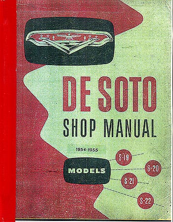 1954 - 1955 Desoto Body, Chassis & Drivetrain Shop Manual