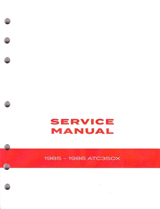 1985 - 1986 Honda ATC350X Factory Service Manual - OEM