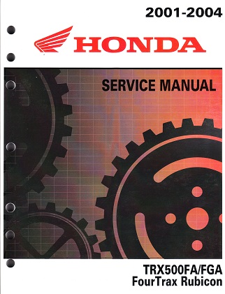 2001 - 2004 Honda TRX500FA/FGA FourTrax & Rubicon Factory Service Manual - OEM