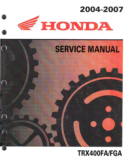 2004 - 2007 Honda TRX400FA & TRX400FGA Fourtrax Rancher Factory Service Manual - OEM