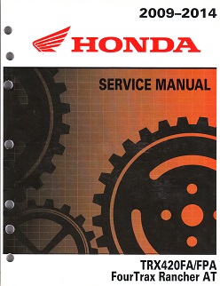 2009 - 2014 Honda TRX420FA/FPA FourTrax Rancher AT Factory Service Manual - OEM