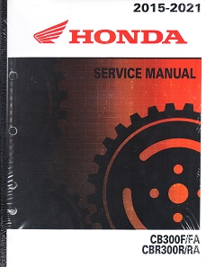2015 - 2021 Honda CB300F/FA & CBR300R/RA Factory Service Manual - Reprint