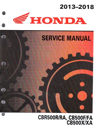 2013 - 2018 Honda CBR500R/RA, CB500F/FA & CB500X/XA Factory Service Manual - OEM