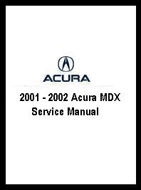 2001 - 2002 Acura MDX Service Manual