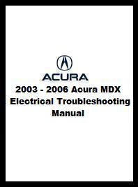 2003 - 2006 Acura MDX Electrical Troubleshooting Manual