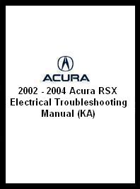 2002 - 2004 Acura RSX Electrical Troubleshooting Manual (KA)