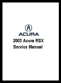2003 - 2006 Acura RSX Service Manual