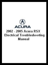 2002 - 2005 Acura RSX Electrical Troubleshooting Manual