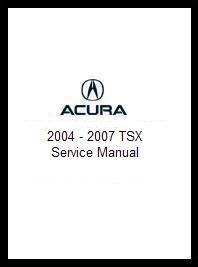 2004 - 2008 Acura TSX Factory Service Manual