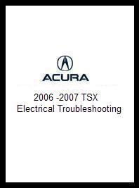 2006 - 2007 Acura TSX Electrical Troubleshooting Manual