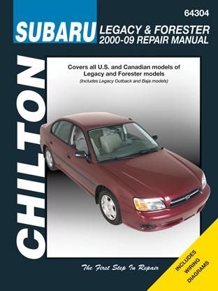 2000 - 2009 Subaru Legacy & 2000 - 2008 Forester Chilton's Total Car Care Manual