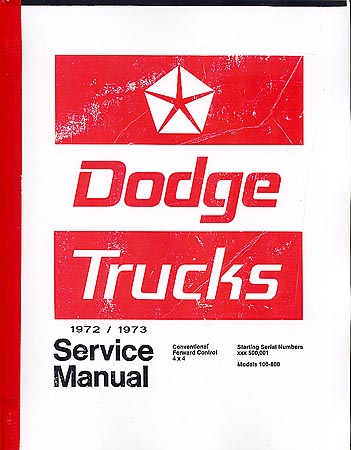 1972 - 1973 Dodge Light & Medium Trucks Body, Chassis & Drivetrain Shop Manual