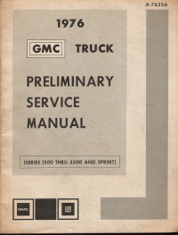 1976 GMC 1500 Thru 3500 Series and Sprint Truck Preliminary Service Manual