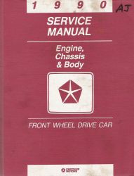 1990 Chrysler Front Wheel Drive Car - Factory Service Manual Engine, Chassis  & Body