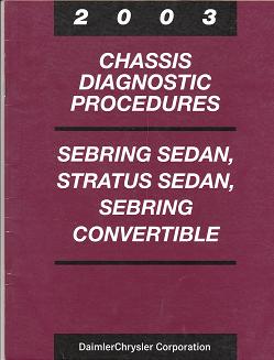 2003 Chrysler Sebring Sedan and Convertible / Dodge Stratus Sedan Chassis Diagnostic Procedures