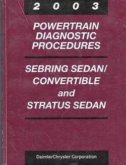 2003  Chrysler Sebring Sedan and Convertible / Dodge Stratus Sedan Powertrain Diagnostic Procedures